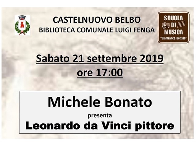 Castelnuovo Belbo | Michele Bonato presenta "Leonardo da Vinci pittore"