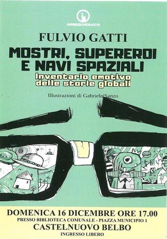 Fulvio Gatti Presenta Il Libro Mostri Supereroi e Navi Spaziali